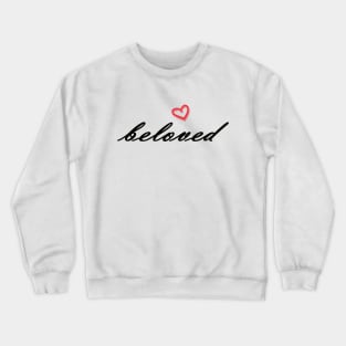 Beloved Crewneck Sweatshirt